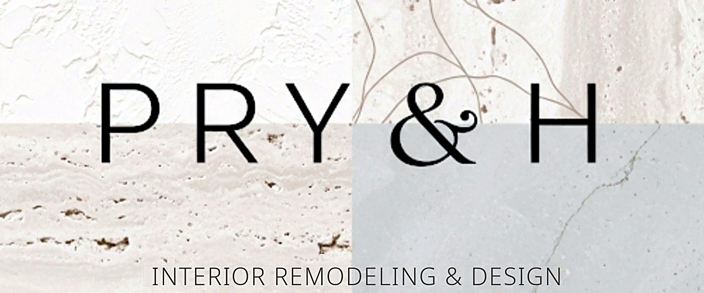 Pry & H — Interior Remodeling & Design